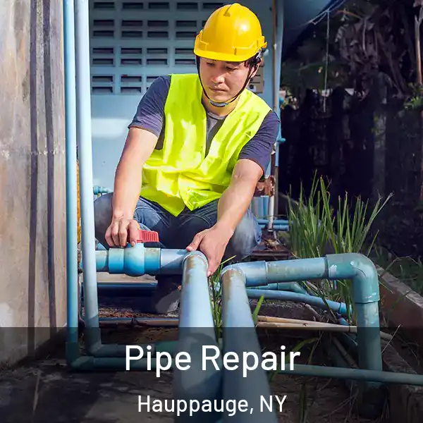 Pipe Repair Hauppauge, NY
