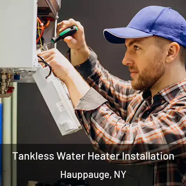  Tankless Water Heater Installation Hauppauge, NY